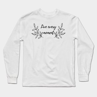 LIVE EVERY MOMENT LEAVES LINE ART ILLUSTRATION Long Sleeve T-Shirt